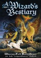 A Wizard's Bestiary 1564149560 Book Cover