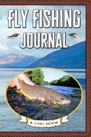 Fly Fishing Journal and Log Book 1657672328 Book Cover