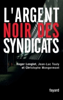L'argent noir des syndicats 2213632820 Book Cover