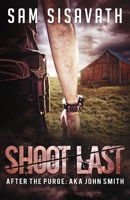 Shoot Last B089249G1H Book Cover