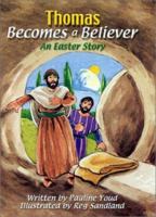 Thomas Becomes a Believer: An Easter Story (More for Kids) 0819874035 Book Cover