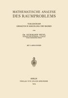 Mathematische Analyse Des Raumproblems: Vorlesungen, Gehalten in Barcelona Und Madrid 3642905749 Book Cover