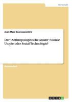 Der "Anthroposophische Ansatz": Soziale Utopie oder Sozial-Technologie? 3656558590 Book Cover