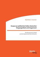 Essays Zur Politischen Kultur Deutscher Vergangenheit Und Gegenwart 3959354835 Book Cover