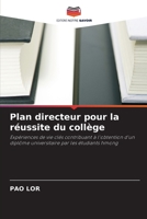 Plan directeur pour la réussite du collège: Expériences de vie clés contribuant à l'obtention d'un diplôme universitaire par les étudiants hmong 6203154431 Book Cover