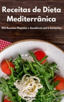 Receitas de Dieta Mediterr�nica: 100 Receitas R�pidas e Saud�veis para Iniciantes. Mediterranean Recipes 1802553118 Book Cover