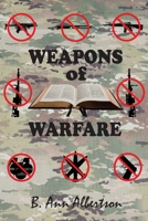 Weapons of Warfare 1540709930 Book Cover