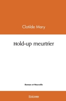 Hold-up meurtrier (French Edition) 2414388293 Book Cover