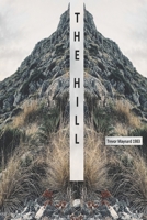 The Hill (Trevor Maynard - Retrospective Voyages) B0FRS18CXY Book Cover