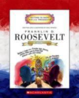 Franklin D. Roosevelt: Thirty-Second President 1933-1945 (Getting to Know the Us Presidents)