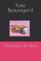 Vacances de rêve (French Edition) B08D4Y2BHG Book Cover