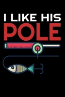I Like his Pole: Fishing Shirts For Couples. 1699447896 Book Cover
