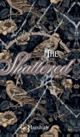 The Shattered B0DW3WT7V6 Book Cover