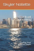 Spiritual Counseling: Finding Your Spiritual Depth 168832013X Book Cover