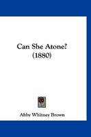 Can She Atone? 1246203014 Book Cover