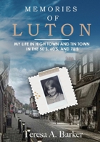 Memories of Luton: My Life in High Town and Tin Town in the 50's, 60's and 70's B0BM3P3WW1 Book Cover