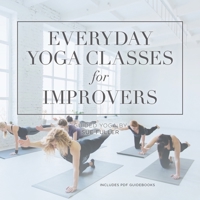 Everyday Yoga Classes for Improvers: Library Edition 1094084689 Book Cover