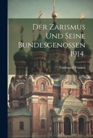 Der Zarismus und seine Bundesgenossen 1914. 1021873845 Book Cover