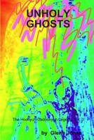 Unholy Ghosts The Hoonyuh-Cadoonyuh Legend, Vol. 3 1300144319 Book Cover