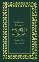 The Illustrated Library of World Poetry: Deluxe Edition (Literary Classics) 0517118920 Book Cover