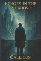Echoes in the Shadow (Italian Edition) B0FRFVFBRP Book Cover
