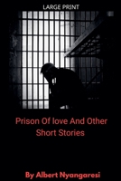 Prison Of Love And Other Short Stories B0GKZF67Q2 Book Cover