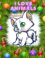 I LOVE ANIMALS - Coloring Book For Kids B08MN3HKDS Book Cover