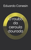 O roubo da ceroula dourada B08S2P8KX9 Book Cover