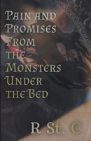 Pain and Promises From The Monsters Under The Bed B0CVJTKWHV Book Cover