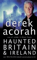 Haunted Britain and Ireland: Over 100 of the Scariest Places to Visit in the UK and Ireland 0007220677 Book Cover