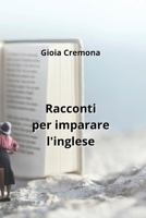 Racconti per imparare l'inglese (Italian Edition) B0CMMSDSJJ Book Cover