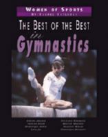 Best of the Best in Gymnastics (Women of Sports) 0761307842 Book Cover