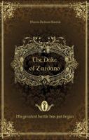 The Duke of Zardano: His Greatest Battle Has Just Begun 1607999838 Book Cover