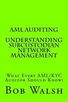 AML Auditing - Understanding Subcustodian Network Management 1539592405 Book Cover