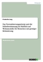Das Normalisierungsprinzip unddie Selbstbestimmung im Hinblick auf Wohnmodelle f�r Menschen mit geistiger Behinderung 3656907013 Book Cover