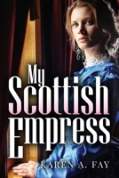 My Scottish Empress B0FN1X53BZ Book Cover