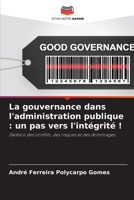 La gouvernance dans l'administration publique: un pas vers l'intégrité ! 6205761696 Book Cover