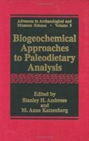 Biogeochemical Approaches to Paleodietary Analysis (Advances in Archaeological and Museum Science) 144193345X Book Cover