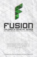 Fusion: Children's Ministry Book Three: Culture, Perspectives, Pastoral Ministry 0996919848 Book Cover