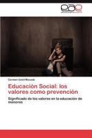 Educacion Social: Los Valores Como Prevencion 3848451565 Book Cover