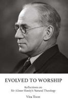 Evolved to Worship 1910848441 Book Cover