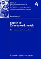 Logistik Im Zwischenwerksverkehr: Eine Systemorientierte Analyse 3834912832 Book Cover