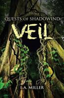 Quests of Shadowind: Veil (Young Adult Series - Book 3) 0615626912 Book Cover