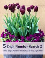 5-Digit Number Search 2: 120 5-Digit Number Find Puzzles in Large Print 1533450749 Book Cover