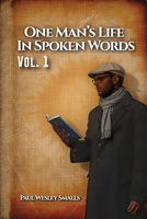 One Man's Life In Spoken Words: Vol. 1 B0F9VWWV3X Book Cover