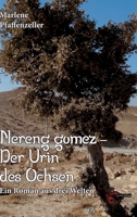 Nereng gomeez - Der Urin des Ochsen: Ein Roman aus drei Welten (German Edition) 3967630706 Book Cover