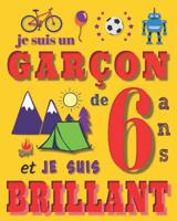 Je suis un gar�on de 6 ans et je suis brillant: Livre de dessin carnet de croquis pour gar�ons de six ans 1072703769 Book Cover