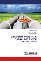 Control of Hydrates in Natural Gas during Transportation 365940294X Book Cover