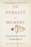 In Pursuit of Memory: The Fight Against Alzheimer's 0316360791 Book Cover