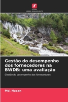 Gestão do desempenho dos fornecedores na BWDB: uma avaliação (Portuguese Edition) 620752604X Book Cover